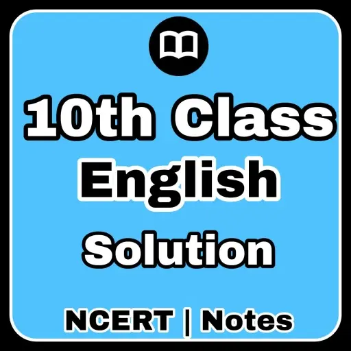 Class X English Solution NCERT icon