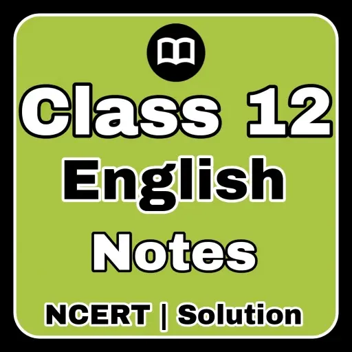 12th Class English NCERT Notes icon